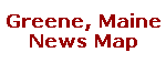 Greene. Maine News Map